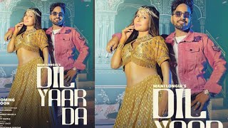 DIL YAAR DA | MANI LONGIA |STARBOY MUSIC X | JATT CASTLE | SUMEET SINGH | KING ENTERTAINMENT TV