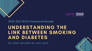 TEACH Educational Rounds: Understanding the Link between Smoking and Diabetes (2020.07.15)