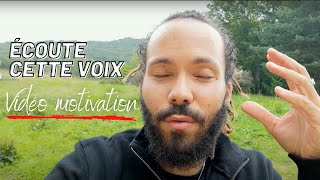 ÉCOUTE CETTE PETITE VOIX QUI TE PARLE (vidéo motivation)