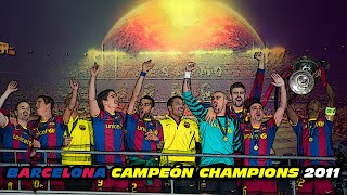 BARCELONA CAMPEÓN 🏆 CHAMPIONS 2⃣0⃣1⃣1⃣