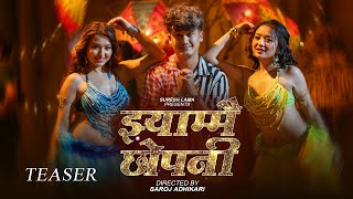 Jhyammai Chhopani - Suresh Lama | Eleena Chauhan | Saroj Adhikari | Aashma | New Teaser Song