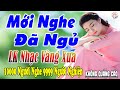 Bolero Nhạc Vàng Xưa Đặc Biệt Gây NGHIỆN ➤12-07 Mở LK Sến Xưa Toàn Bài Hay, THƯ GIÃN Nghe Mê Mẩn Tim