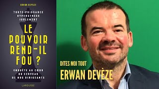 Le pouvoir rend-il fou ? Dans le cerveau des politiques avec Erwan Deveze