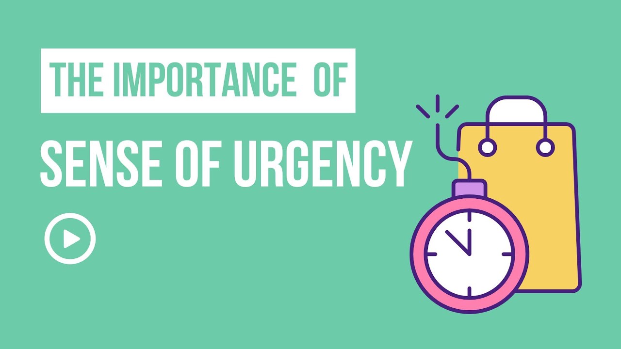 The Importance Of Sense Of Urgency - YouTube