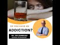 Do you have an Addiction?