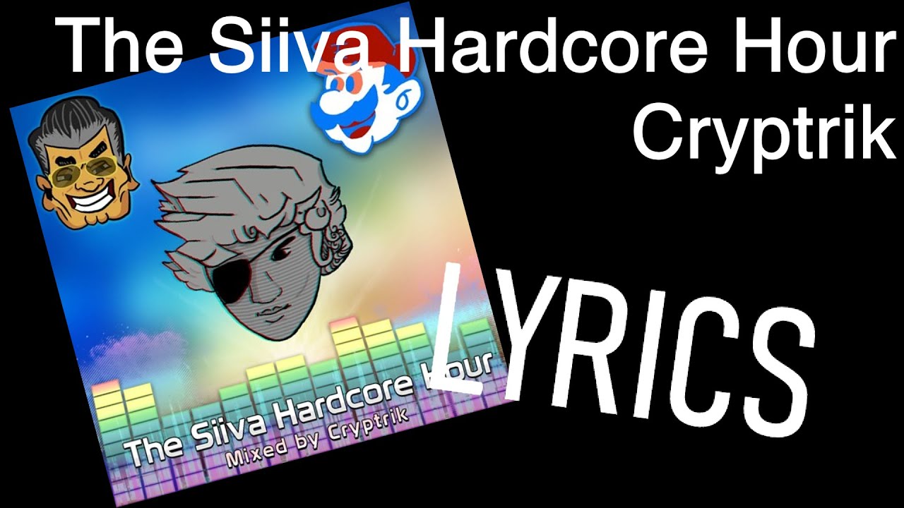 FULL LYRICS: The Siiva Hardcore Hour By Cryptrik ("Gymnopédie ...