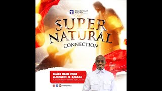 #TNLCCSundays | SUPERNATURAL CONNECTION |Rev. Timothy Fatola || 02-02-25 | SUNDAY SERVICE