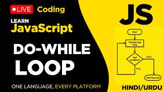 Do-While Loop In JavaScript Explained - Hindi/Urdu Tutorial