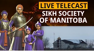 SIKH SOCIETY OF MANITOBA ਤੋਂ LIVE TELECAST