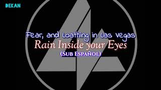 Fear and Loathing in Las Vegas Rain Inside Your Eyes Sub Español