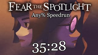 Fear the Spotlight any% Speedrun [35:28] (WORLD RECORD)
