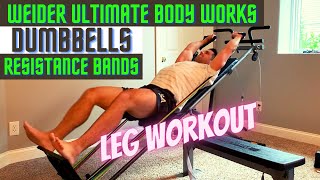Weider Ultimate Body Works (and Total Gym), Dumbbells, & Resistance Band Leg Lower body Workout
