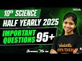 10th Science | Half Yearly 2025 | IMPORTANT QUESTIONS 95+ | Shravanee Ma'am