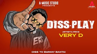 EMIWAY DISS - DISS-PLAY | Very-D | DBC | 2020