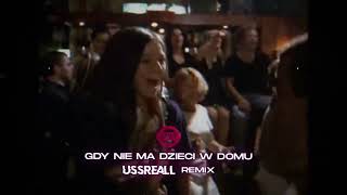 KULT - Gdy nie ma dzieci w domu (Ussreall Remix)