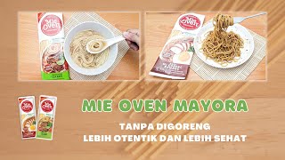 MIE OVEN MAYORA - TANPA DIGORENG LEBIH OTENTIK DAN LEBIH SEHAT