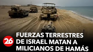 Fuerzas terrestres de Israel matan a milicianos de Hamás en el norte de la Franja de Gaza