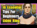 18 Beginner Tips I Wish I Knew Sooner: Elden Ring