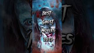 Best Ghost movies 2023 #shorts #ghost #2023