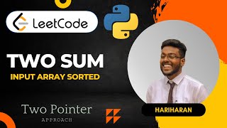 167. Two Sum II - Input Array Is Sorted | LeetCode Problem | Two Pointer Approach in Python