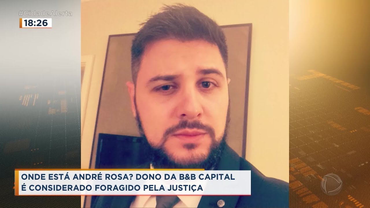 B&B Capital: Suspeito De Dar Golpe De R$ 200 Milhões Em Clientes Segue ...