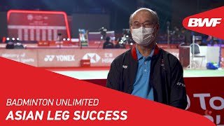 Badminton Unlimited | Asian Leg Success | BWF 2021