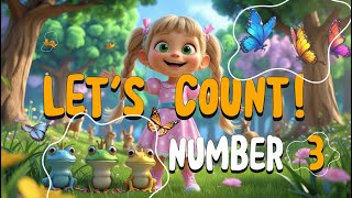 LEARN NUMBER 3️⃣ | Fun Counting Song for Kids! #learntocount #kidsfun #babylearning #kidsnumbers