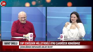 KANAL 26 | HAYAT OKULU - UTKU ÇAKIRÖZER  05.01.2025