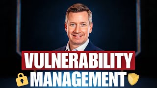 What Is Vulnerability Management In Cybersecurity