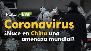 Coronavirus ¿nace en China una amenaza mundial?