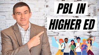 What does PBL look like in Higher Ed? | PBL Simplified