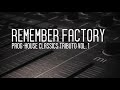 Remember Factory - Prog House Classics Tributo Vol.1