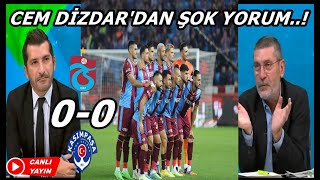Cem Dizdar'dan Şok Yorum..! Trabzonspor 0-0 Kasımpaşa Maç Yorumu ve Özet