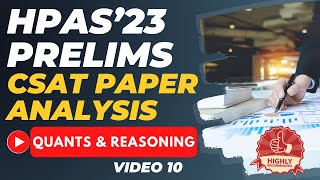 HPAS'23 Prelims Paper Analysis CSAT | Quants and Reasoning  | Video 10 #hpasprelims2023 #hpas