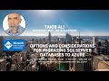 Options and Considerations for Migrating SQL Server Database to Azure |  Taiob Ali
