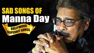 Manna Day SAD Songs Collection | Best Old Hindi Songs | Manna Dey Old Hindi Songs