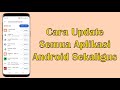 Cara Update Semua Aplikasi Android Sekaligus