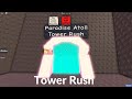 Paradise Atoll Tower Rush Location (JToH)