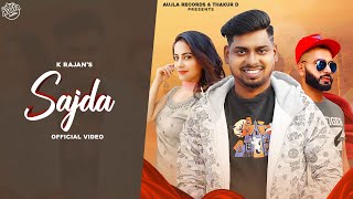 Sajda (Official Video) K Rajan | R D Kailey | Aujla Records | Latest Punjabi Song 2020