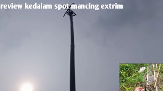 review kedalaman spot mancing extrim