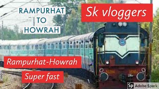 Rampurhat to Howrah by Train-- Rampurhat-Howrah superfast express -- Sk vloggers