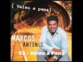 Marcos Antonio - Valeu a Pena CD Completo