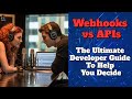 Webhooks vs APIs: The Ultimate Developer Guide To Help You Decide Which One Should You Use?
