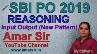Input Output 03 | New Pattern | Reasoning SBI PO IBPS PO SSC CGL By Shivani #Amar Sir