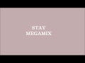 STAY ( MEGAMIX) | Zedd, Lady Gaga, Zayn, Taylor Swift, The Chainsmokers, Selena Gomez, Lorde & more