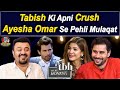 Tabish Hashmi Ki Apni Crush Ayesha Omar Se Pehli Mulaqat | Excuse Me with Ahmad Ali Butt