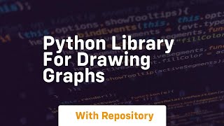 python library for drawing graphs