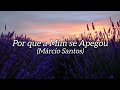 Porque a Mim se Apegou - Márcio Santos (COVER)