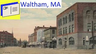 Exploring WALTHAM, MASSACHUSETTS: Postcards, Memories - \