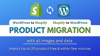 Ecommerce Product Migration | Shopify to WordPress | WordPress to Shopify | Free Plugin